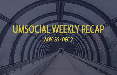 UMSocial Weekly Recap