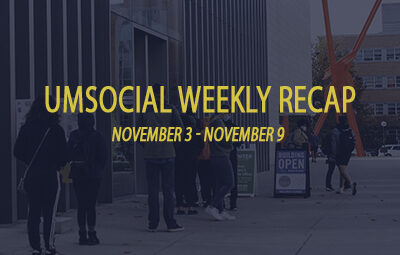 UMSocial Weekly Recap